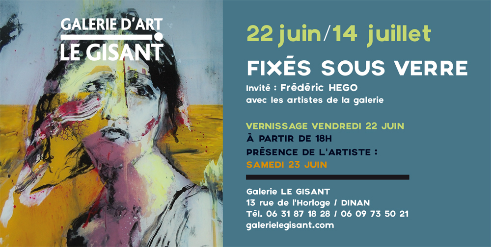 invitation de frédéric hego, fixé sous verre à la galerie le gisant à dinan